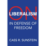 On Liberalism: In Defense of Freedom