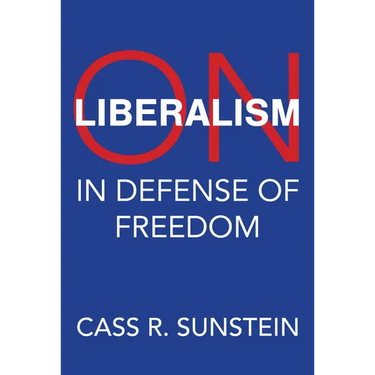 On Liberalism: In Defense of Freedom