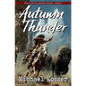 Autumn Thunder: The Last Warriors Series - Book 1