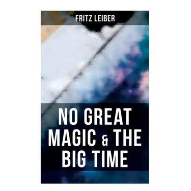 No Great Magic & the Big Time
