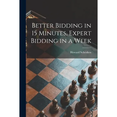 Better Bidding in 15 Minutes, Expert Bidding in a Week