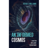 An Informed Cosmos: Essays on Intelligent Design Theory