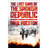 The Last Days of the Spanish Republic