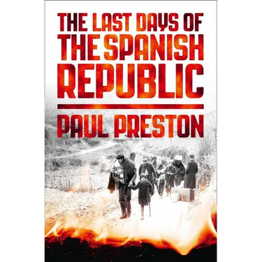 The Last Days of the Spanish Republic