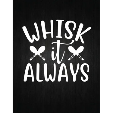 Whisk it always: Recipe Notebook to Write In Favorite Recipes - Best Gift for your MOM - Cookbook For Writing Recipes - Recipes and Not
