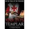 The Knights Templar: On the Trail of the Treasure