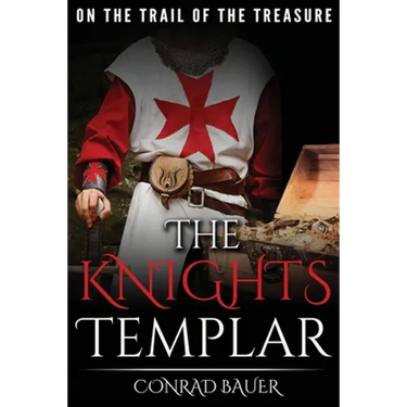 The Knights Templar: On the Trail of the Treasure