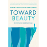Toward Beauty: Reigniting a Creative Life on the Camino de Santiago