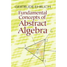 Fundamental Concepts of Abstract Algebra