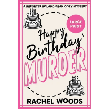 Happy Birthday Murder: Large Print Edition