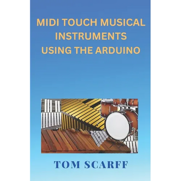 MIDI Touch Musical Instruments Using the Arduino