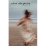 velvet rain poetry