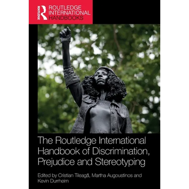 The Routledge International Handbook of Discrimination, Prejudice and Stereotyping