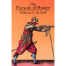 The Pursuit of Power: Technology, Armed Force, and Society since A.D. 1000