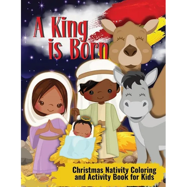 Christmas Nativity Coloring and Activity Book for Kids: A king is Born for African American Kids