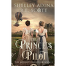 The Prince's Pilot: A Regency-set steampunk adventure novel