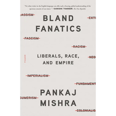 Bland Fanatics: Liberals, Race, and Empire