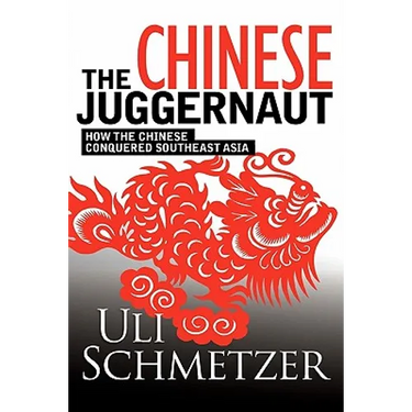 The Chinese Juggernaut: How the Chinese conquered Southeast Asia