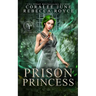 Prison Princess: Paranormal Prison