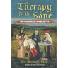 Therapy for the Sane: How Philosophy Can Change Your Life