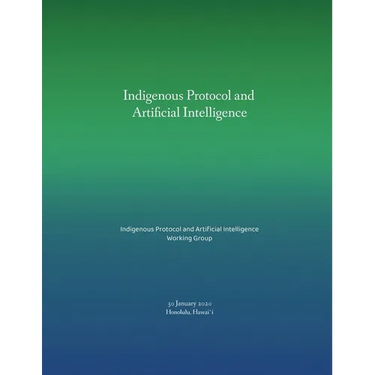 Indigenous Protocol and Artificial Intelligence