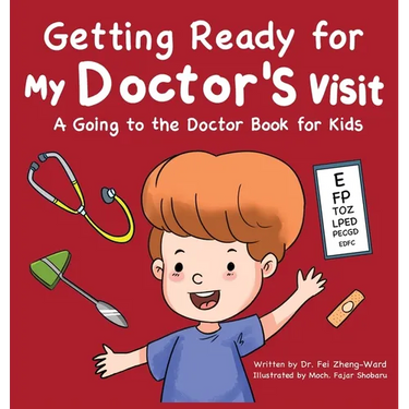 Getting Ready for My Doctor's Visit: A Going to the Doctor Book for Kids