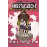 The Grand High Monster: A Monstacademy Mystery
