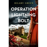 OPERATION LIGHTNING BOLT an absolutely gripping historical murder mystery full of twists