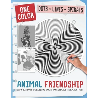 Animal Friendship: New Kind Of Stress Relief Coloring Book For Kids And Adults love Animals with Fun and Easy - Dots Lines Spirals Style