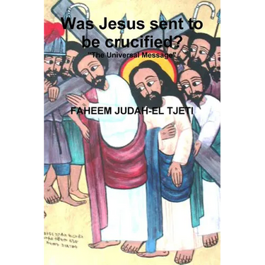 Was Jesus sent to be crucified?