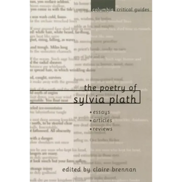 The Poetry of Sylvia Plath: Essays, Articles, Reviews
