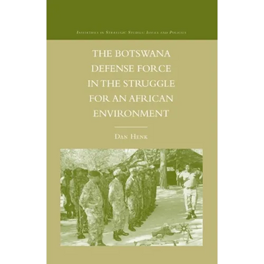 The Botswana Defense Force in the Struggle for an African Environment
