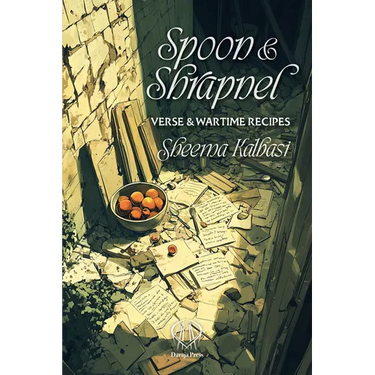 Spoon and Shrapnel: Verse and Wartime Recipes