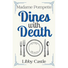 Madame Pompette Dines with Death