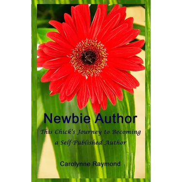 Newbie Author: This Chick's Journey to Becoming a Self-Published Author