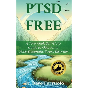 Ptsd Free: A Ten-Week Self-Help Guide to Overcome Post-Traumatic Stress Disorder