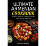 Ultimate Armenian Cookbook: TOP 111 Armenian traditional recipes you can cook right now
