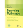 Discovering Mathematics: A Problem-Solving Approach to Mathematical Analysis with MATHEMATICA and Maple