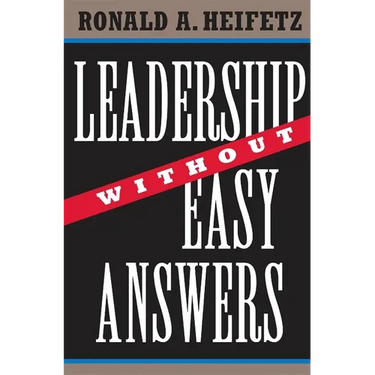 Leadership Without Easy Answers