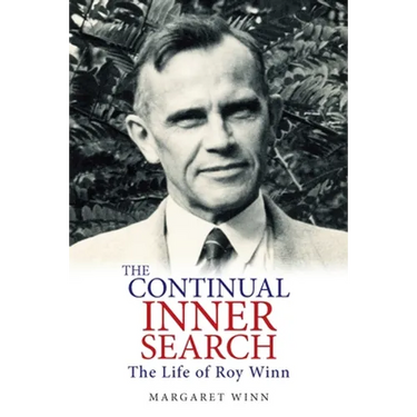 The Continual Inner Search: The Life of Roy Winn