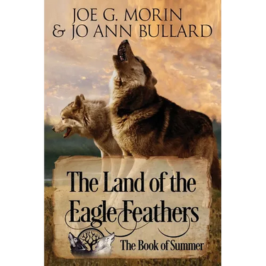 The Land of the Eagle Feathers: The Book of Summer