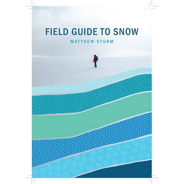 A Field Guide to Snow