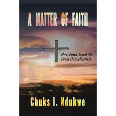 A Matter of Faith: How Faith Saved Me From Homelessness