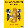 The Woodpecker Method 2: Positional Play