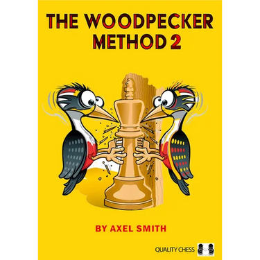 The Woodpecker Method 2: Positional Play