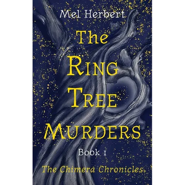 The Ring Tree Murders: Book 1 of The Chimera Chronicles