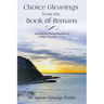 Choice Gleanings from the Book of Romans