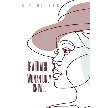 If a Black Woman Only Knew...