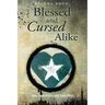 Blessed and Cursed Alike: Tenth Anniversary Edition