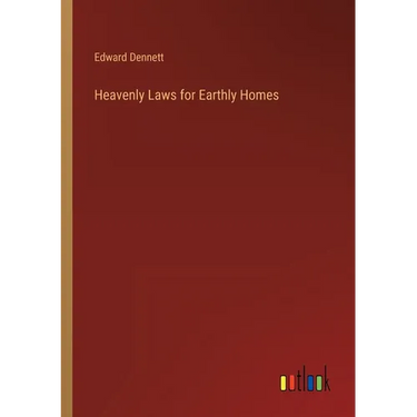 Heavenly Laws for Earthly Homes